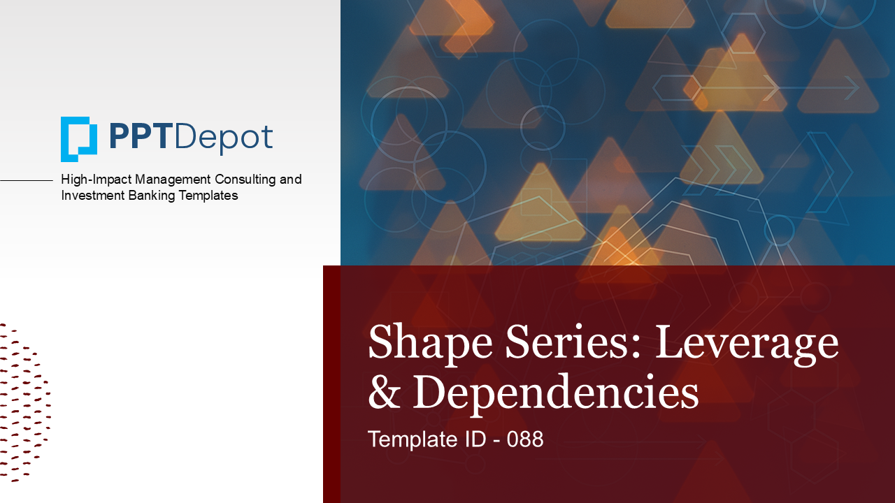 Shape Series: Leverage & Dependencies PPT Slide 1